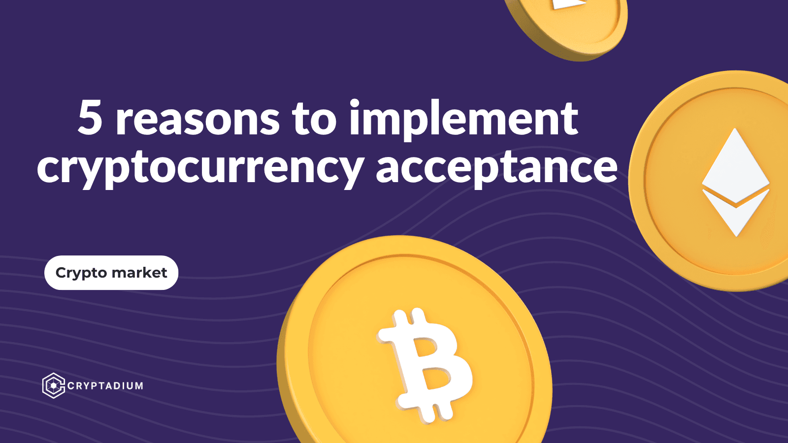 5 Reasons to Implement Crypto Processing