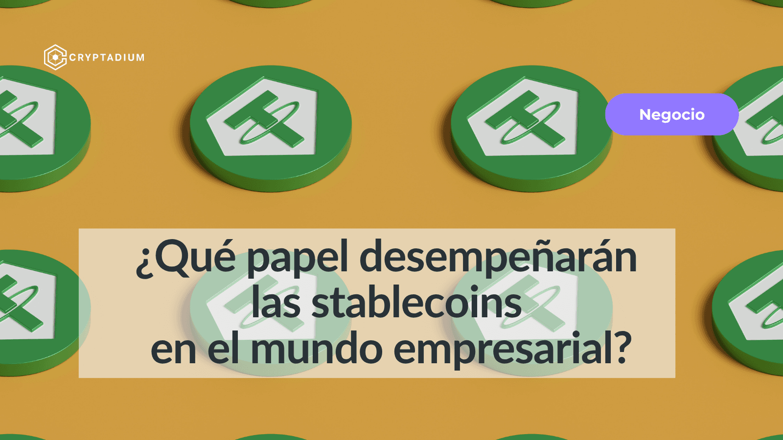 El futuro de los stablecoins en 2026: lo que las empresas deben saber