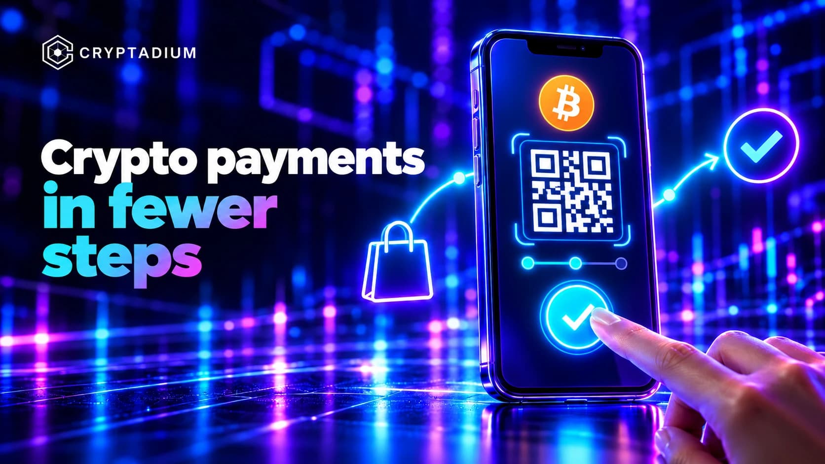 Crypto Payments in Fewer Steps — Cryptadium